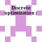 Discrete optimization :