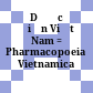 Dược điển Việt Nam = Pharmacopoeia Vietnamica