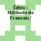 Édito : Méthode de Francais /