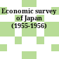 Economic survey of Japan (1955-1956)