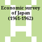 Economic survey of Japan (1961-1962)