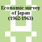 Economic survey of Japan (1962-1963)