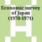 Economic survey of Japan (1970-1971)