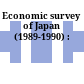 Economic survey of Japan (1989-1990) :