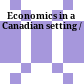 Economics in a Canadian setting /