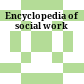 Encyclopedia of social work
