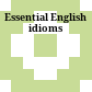 Essential English idioms
