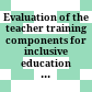 Evaluation of the teacher training components for inclusive education in Viet Nam