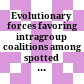 Evolutionary forces favoring intragroup coalitions among spotted hyenas and other animals /