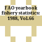 FAO yearbook fishery statistics: 1988, Vol.66