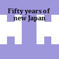 Fifty years of new Japan