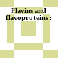 Flavins and flavoproteins :