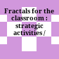 Fractals for the classroom : strategic activities /