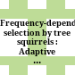 Frequency-dependent selection by tree squirrels : Adaptive escape of nondormant white oaks /
