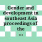 Gender and development in southeast Asia proceedings of the twentieth meetings of the Canadian concil for southeast Asia studies York University, October 18-20, 1991.
