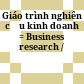 Giáo trình nghiên cứu kinh doanh = Business research /
