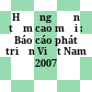 Hướng đến tầm cao mới : Báo cáo phát triển Việt Nam 2007 /