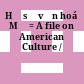 Hồ sơ văn hoá Mỹ = A file on American Culture /