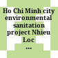 Ho Chi Minh city environmental sanitation project Nhieu Loc - Thi Nghe basin