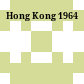 Hong Kong 1964