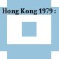 Hong Kong 1979 :