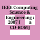 IEEE Computing Science & Engineering : 2007 [Đĩa CD-ROM] /