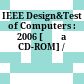 IEEE Design&Test of Computers : 2006 [Đĩa CD-ROM] /