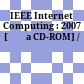 IEEE Internet Computing : 2007 [Đĩa CD-ROM] /