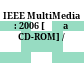 IEEE MultiMedia : 2006 [Đĩa CD-ROM] /