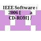 IEEE Software : 2006 [Đĩa CD-ROM] /
