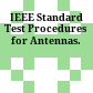 IEEE Standard Test Procedures for Antennas.