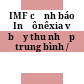 IMF cảnh báo Inđônêxia về bẫy thu nhập trung bình /