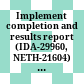 Implement completion and results report (IDA-29960, NETH-21604) on a credit in the amount of SDR15.9 million ( US