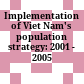 Implementation of Viet Nam's population strategy: 2001 - 2005 :