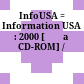 InfoUSA = Information USA : 2000 [Đĩa CD-ROM] /