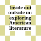 Inside out outside in : exploring American literature /