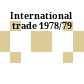 International trade 1978/79