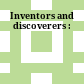 Inventors and discoverers :