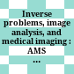 Inverse problems, image analysis, and medical imaging : AMS Special Session on Interaction of Inverse Problems and Image Analysis, January 10-13, 2001, New Orleans, Louisiana /