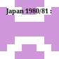 Japan 1980/81 :