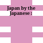 Japan by the Japanese :