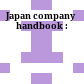 Japan company handbook :