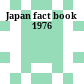 Japan fact book 1976