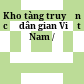 Kho tàng truyện cổ dân gian Việt Nam /