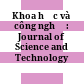 Khoa học và công nghệ : Journal of Science and Technology /