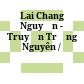 Lai Chang Nguyến - Truyện Trạng Nguyên /