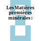Les Matières premières minérales :