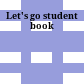 Let's go student book