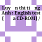 Luyện thi tiếng Anh : English test [Đĩa CD-ROM] /