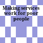 Making services work for poor people